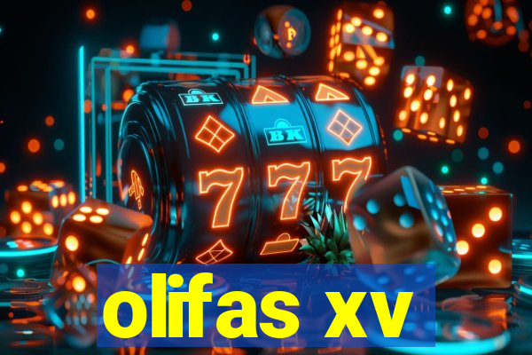 olifas xv